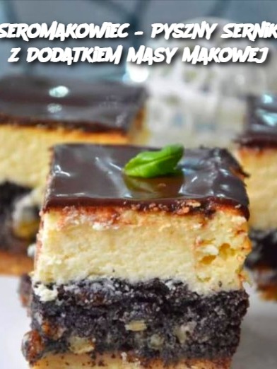 Seromakowiec – Pyszny Sernik z Dodatkiem Masy Makowej