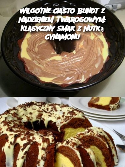 Wilgotne Ciasto Bundt z Nadzieniem Twarogowym: Klasyczny Smak z Nutką Cynamonu