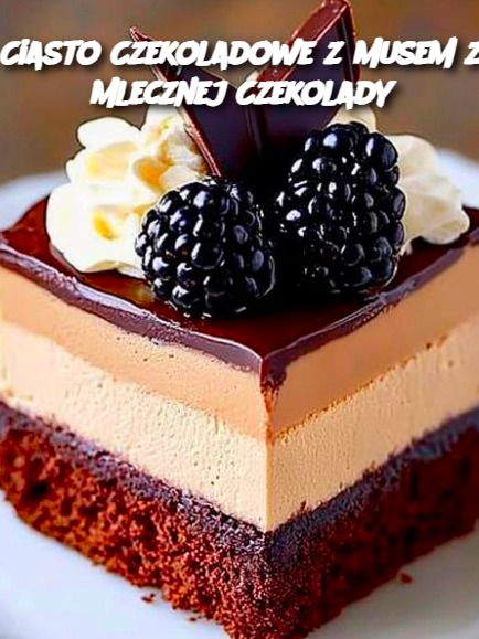 Ciasto Czekoladowe z Musem z Mlecznej Czekolady