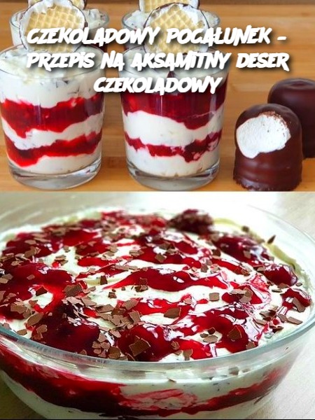 CZEKOLADOWY POCAŁUNEK – Przepis na aksamitny deser czekoladowy