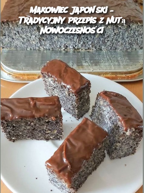 Makowiec Japoński – Tradycyjny Przepis z Nutą Nowoczesności