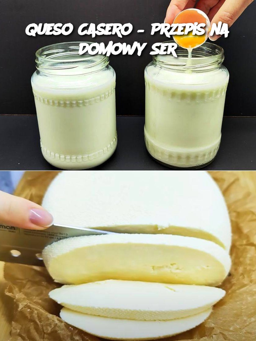 Queso Casero – Przepis na Domowy Ser