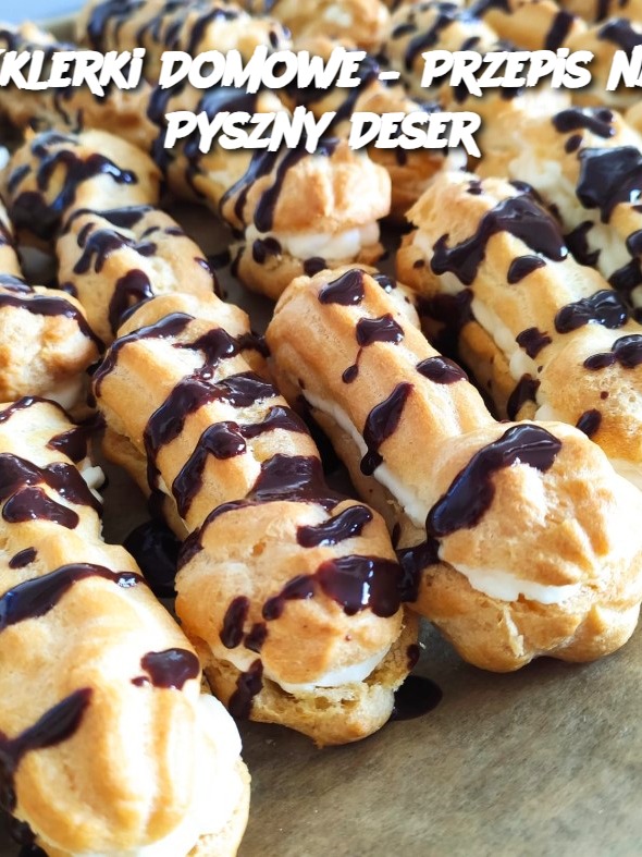 Eklerki Domowe – Przepis na Pyszny Deser