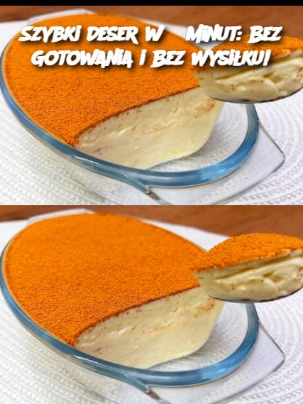 Szybki Deser w 5 Minut: Bez Gotowania i Bez Wysiłku!