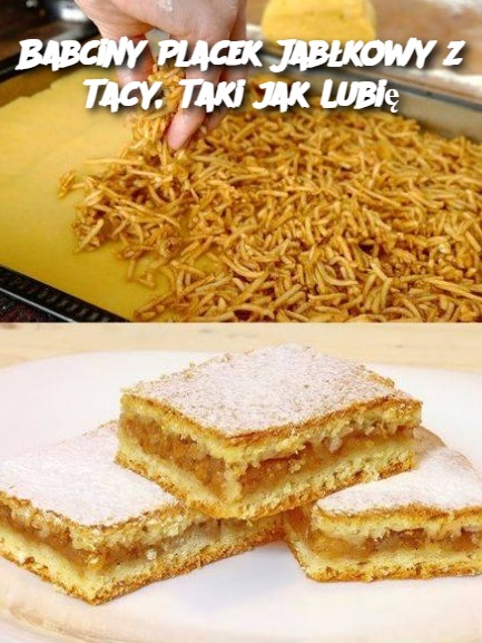 Babciny Placek Jabłkowy z Tacy, Taki jak Lubię
