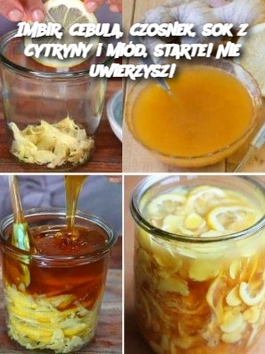 Imbir, cebula, czosnek, sok z cytryny i miód, starte! Nie uwierzysz!