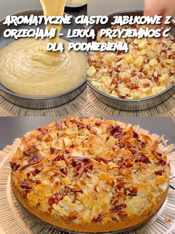 Aromatyczne ciasto jabłkowe z orzechami – lekka przyjemność dla podniebienia