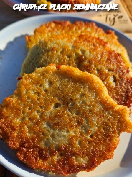 Chrupiące placki ziemniaczane.