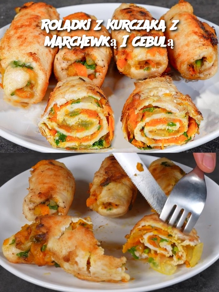Roladki Z Kurczaka Z Marchewką I Cebulą