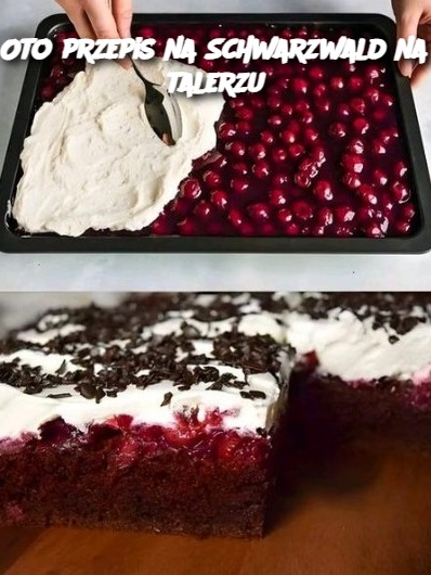 Oto przepis na Schwarzwald na talerzu